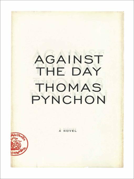 Title details for Against the Day by Thomas Pynchon - Wait list